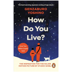 How Do You Live? by Genzaburo Yoshino