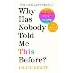 Why Has Nobody Told Me This Before? by Julie Smith